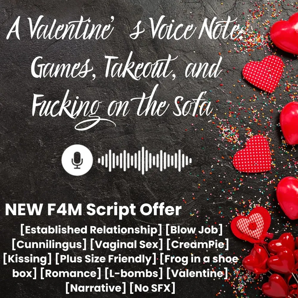 A Valentine's Voice Note: Games, Takeout, and Fucking on the Sofa