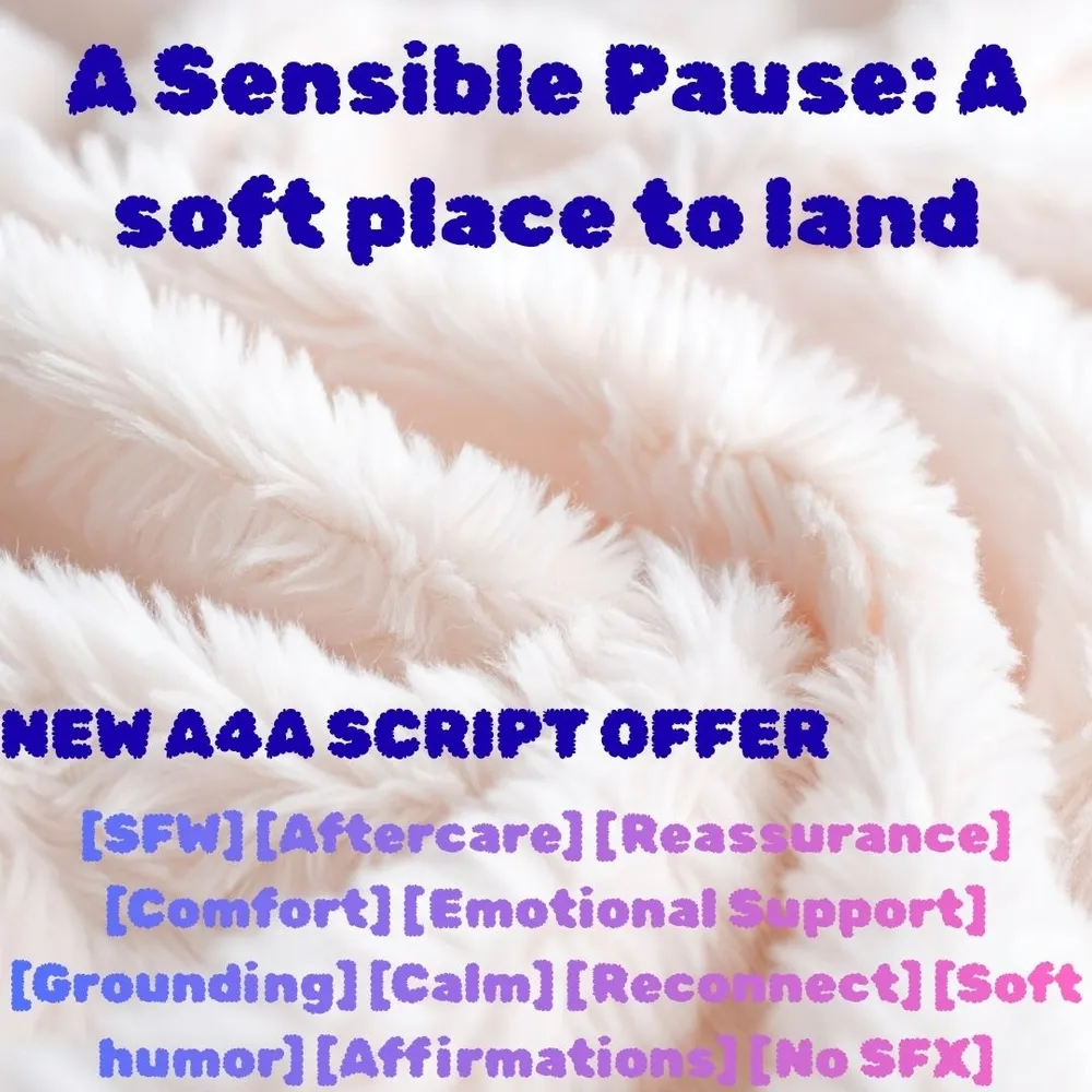 A Sensible Pause: A soft place to land