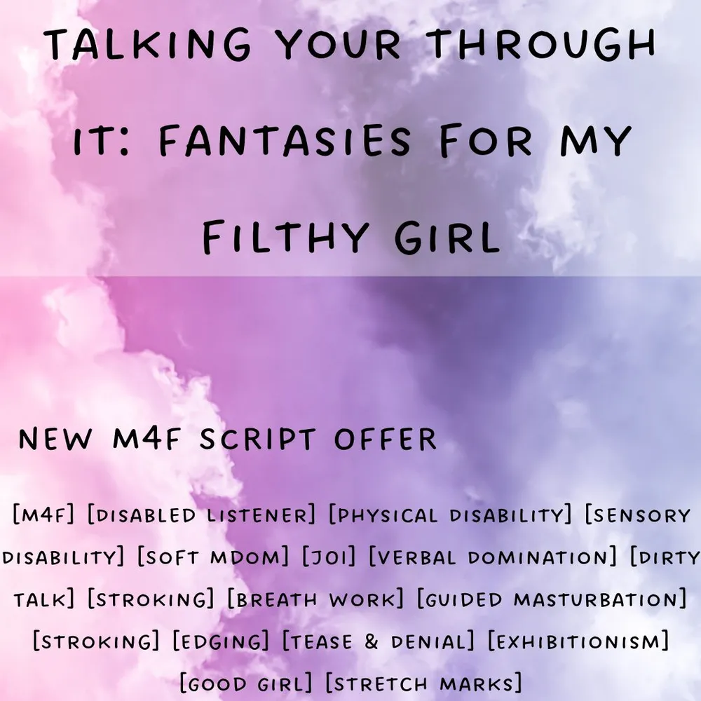 Talking your through it: Fantasies for my filthy girl