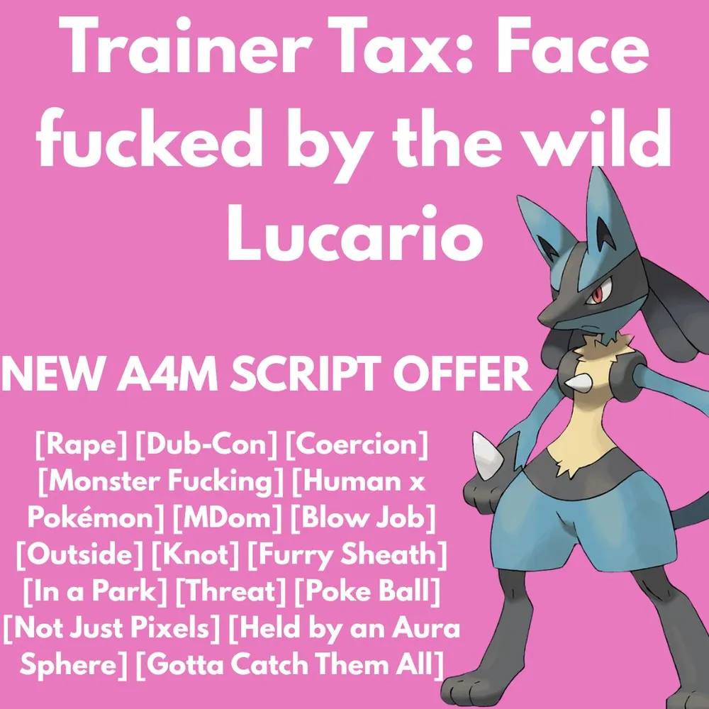 Trainer Tax: Face fucked by the wild Lucario