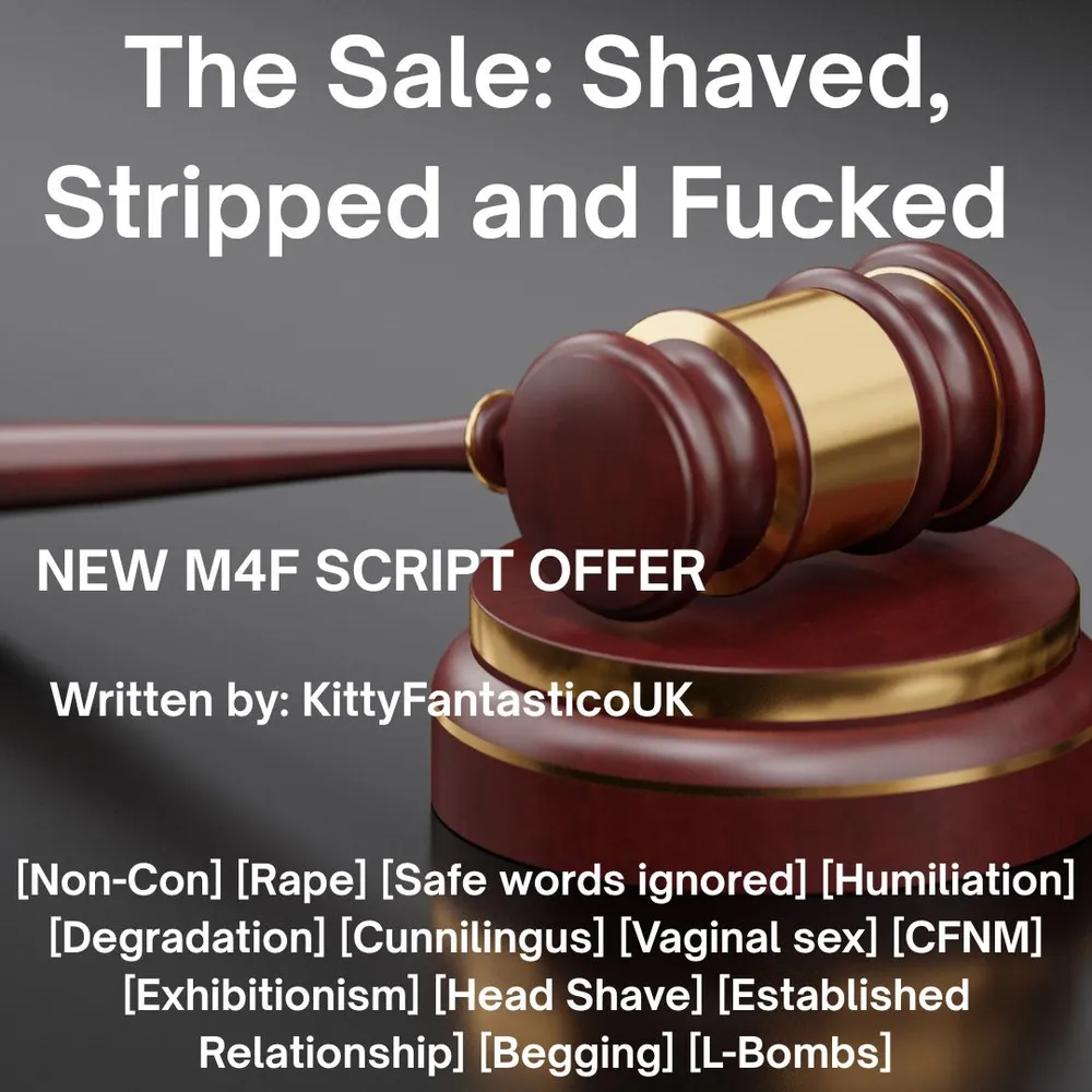The Sale: Shaved, Stripped and Fucked