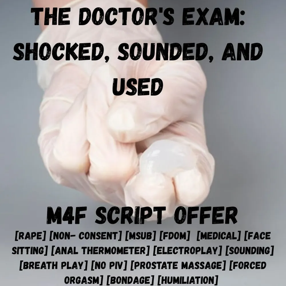 The Doctor's Exam: Shocked, Sounded, and Used