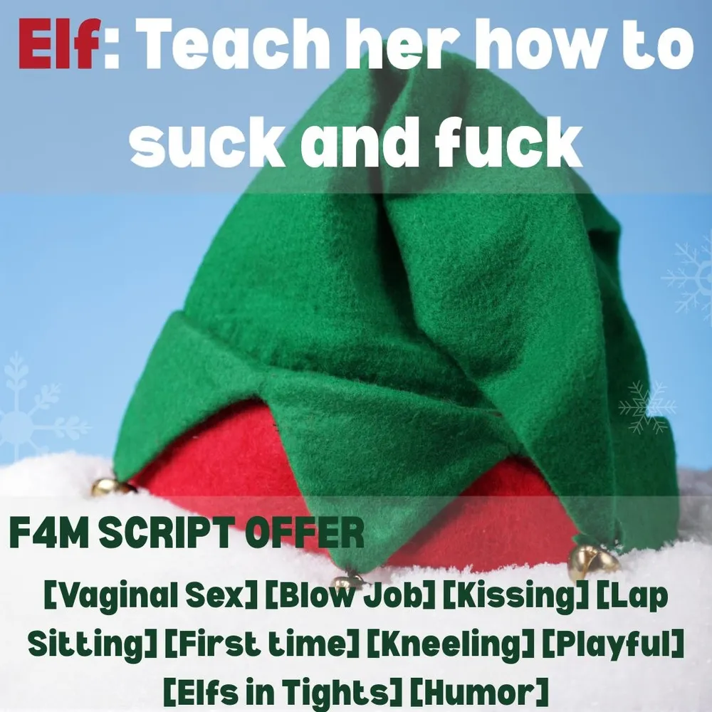 Elf: Teach her how to suck and fuck