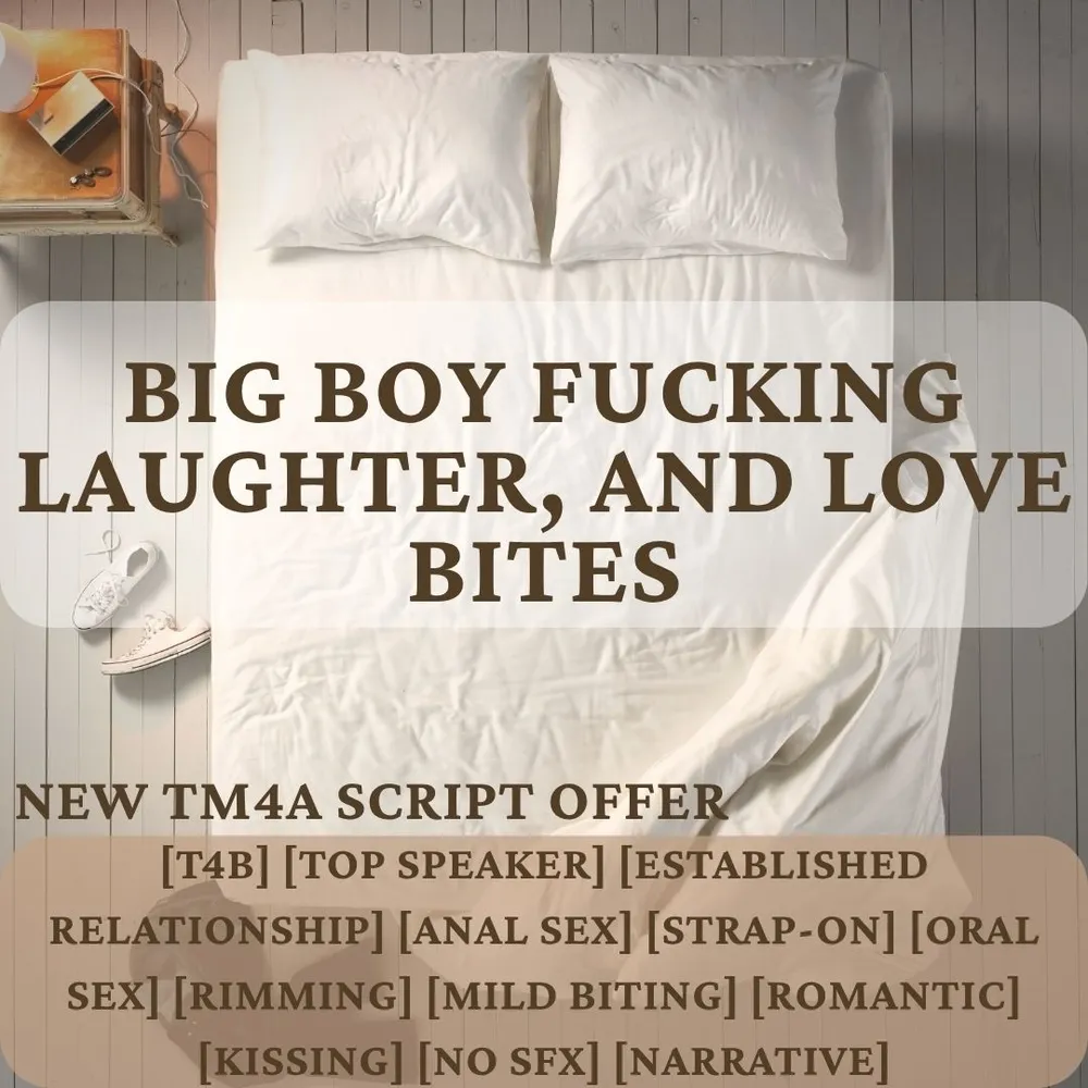 Big Boy Fucking, Laughter, and Love Bites